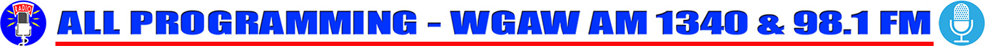All Programming - WGAW AM 1340 AND 98.1 FM Radio