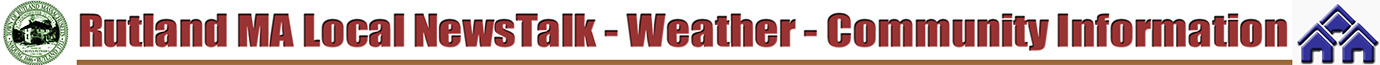 Rutland MA Local NewsTalk Weather Community Information